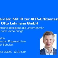 Praxis-Real-Talk: Mit KI zur 40%-Effizienz­steigerung bei Otto Lehmann GmbH (Webinar | Online)