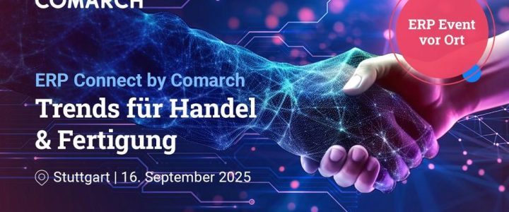 ERP Connect by Comarch: Trends für Handel und Fertigung (Konferenz | Stuttgart)