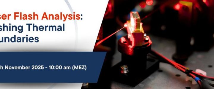 Pushing Thermal Boundaries with Laser Flash Analysis (Webinar | Online)