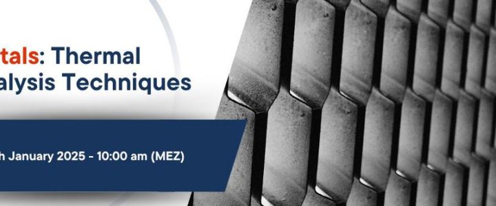 Exploring Metallic Materials with Thermal Analysis Techniques (Webinar | Online)