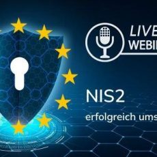 NIS2 in der Praxis – mit der richtigen Sicherheitsarchitektur zum Ziel (Webinar | Online) NIS2 in der Praxis – mit der richtigen Sicherheitsarchitektur zum Ziel (Webinar | Online)