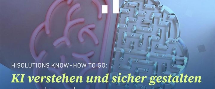 HiSolutions Know-how to go: KI verstehen und sicher gestalten (Vortrag | Berlin)
