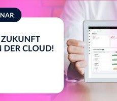 Entdecken Sie die Zukunft der ERP-Lösung in der Cloud! (Webinar | Online)