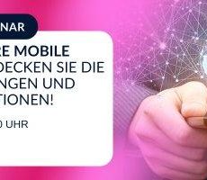 Optimieren Sie Ihre Mobile xRM: Entdecken Sie die neuesten Neuerungen und bewährten Funktionen (Webinar | Online)