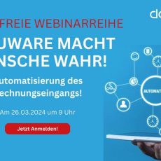 Webinarreihe – DocuWare macht wünsche wahr! Folge 3: Automatisierung des Rechnungseingangs! (Webinar | Online)
