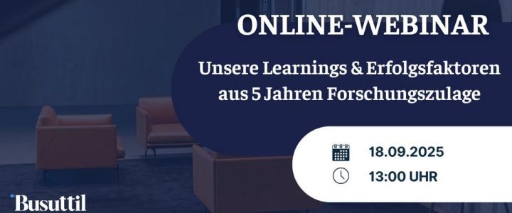 Webinar: Unsere Learnings & Erfolgsfaktoren aus 5 Jahren Forschungszulage (Webinar | Online)