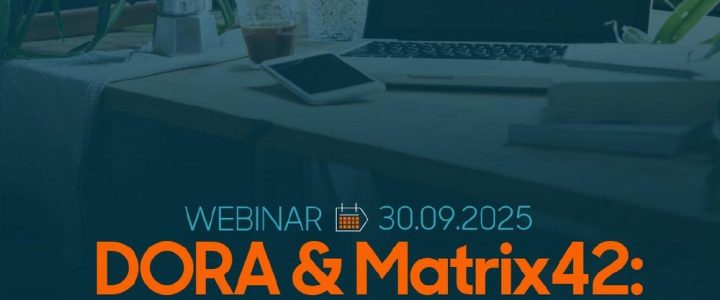 DORA & Matrix42: Informationsregister als Schlüssel zur digitalen Resilienz im Finanzsektor (Webinar | Online)