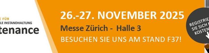 maintenance Schweiz 2025 – Treffpunkt für die industrielle Instandhaltung (Messe | Zürich)