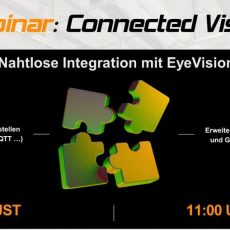 Connected Vision – Erweitern & Integrieren mit EyeVision (Webinar | Online)