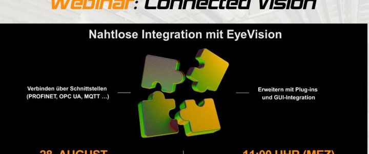 Connected Vision – Erweitern & Integrieren mit EyeVision (Webinar | Online)