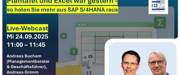 Live-Webcast „Plantafel und Excel war gestern – so holen Sie mehr aus SAP S/4HANA raus“ (Webinar | Online)