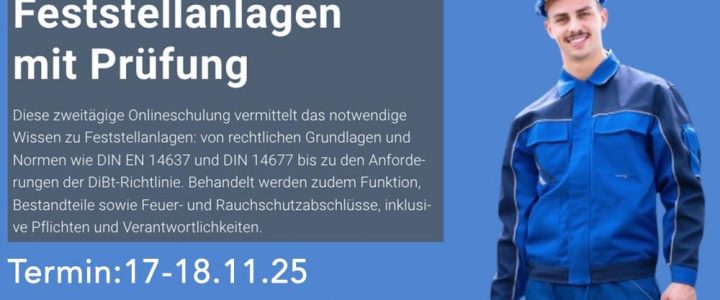 Fachkraft Feststellanlagen mit Prüfung (Schulung | Online)