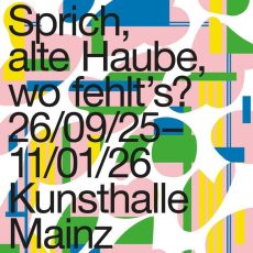Einladung zur Eröffnung von »Sprich, alte Haube, wo fehlt’s?« (Pressetermin | Mainz)