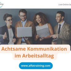 Achtsame Kommunikation im Arbeitsalltag – Einführungskurs (Vortrag | Online)