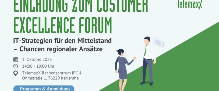 Customer Excellence Forum bei TelemaxX: Neue Impulse für IT-Outsourcing im Mittelstand (Sonstiges | Karlsruhe) Customer Excellence Forum bei TelemaxX: Neue Impulse für IT-Outsourcing im Mittelstand (Sonstiges | Karlsruhe)