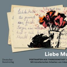 „Liebe Mutti!“ Postkarten aus Theresienstadt 1943–1944 | Buchpräsentation (Vortrag | Berlin)