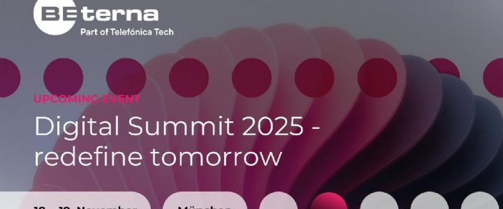 BE-terna Digital Summit 2025 – Redefine tomorrow (Kongress | Munich) BE-terna Digital Summit 2025 – Redefine tomorrow (Kongress | Munich)