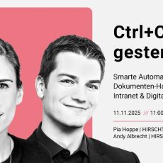 Ctrl+C war gestern! Smarte Automatisierung und Dokumenten-Handling für Intranet & Digital Workplace (Webinar | Online) Ctrl+C war gestern! Smarte Automatisierung und Dokumenten-Handling für Intranet & Digital Workplace (Webinar | Online)