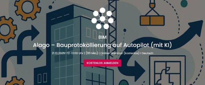 Alago – Bauprotokollierung auf Autopilot (mit KI) (Webinar | Online)