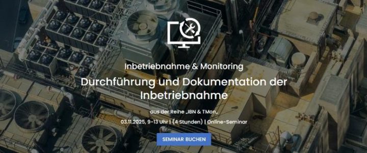 Durchführung und Dokumentation der Inbetriebnahme (Seminar | Online) Durchführung und Dokumentation der Inbetriebnahme (Seminar | Online)