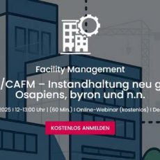 NEW CMMS/CAFM – Instandhaltung neu gedacht mit Osapiens und byron (Webinar | Online) NEW CMMS/CAFM – Instandhaltung neu gedacht mit Osapiens und byron (Webinar | Online)