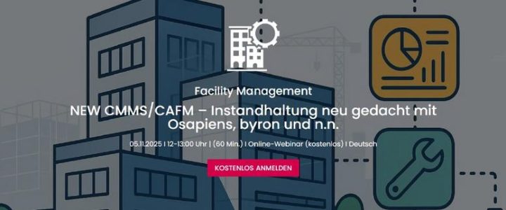 NEW CMMS/CAFM – Instandhaltung neu gedacht mit Osapiens und byron (Webinar | Online)