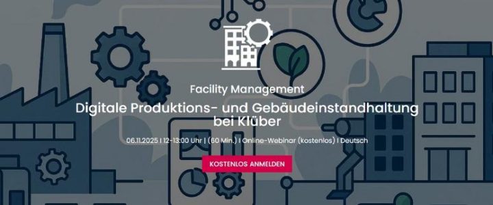 Digitale Produktions- und Gebäudeinstandhaltung bei Klüber (Webinar | Online)