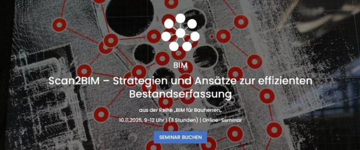 Scan2BIM – Strategien und Ansätze zur effizienten Bestandserfassung (Seminar | Online)
