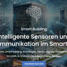 Intelligente Sensoren und Datenkommunikation im Smart Building (Seminar | Online) Intelligente Sensoren und Datenkommunikation im Smart Building (Seminar | Online)