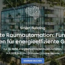 Intelligente Raumautomation: Funktion und Lösungen für energieeffiziente Gebäude (Seminar | Online) Intelligente Raumautomation: Funktion und Lösungen für energieeffiziente Gebäude (Seminar | Online)