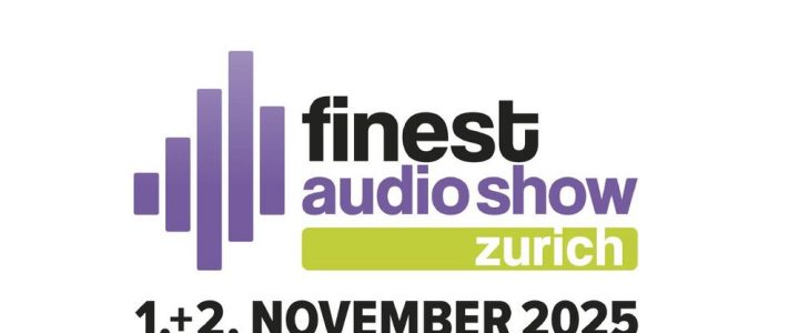 FINEST AUDIO SHOW Zurich 2025 (Messe | Regensdorf) FINEST AUDIO SHOW Zurich 2025 (Messe | Regensdorf)