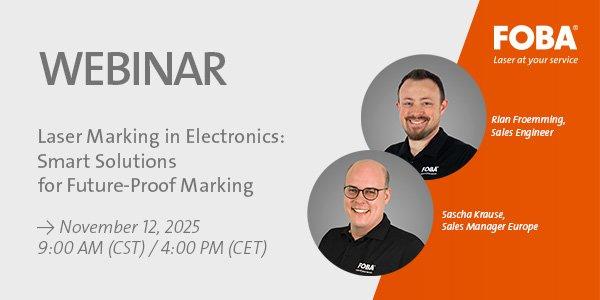 Laser Marking in Electronics: Smart Solutions for Future-Proof Marking (Webinar | Online) Laser Marking in Electronics: Smart Solutions for Future-Proof Marking (Webinar | Online)