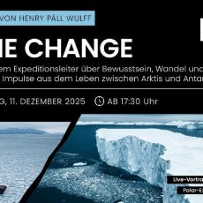 Arktis Tours LIVE Explorer Talk „BE THE CHANGE“ (Vortrag | Kempten (Allgäu))