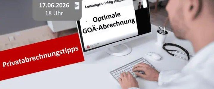 Privatabrechnungstipps Optimale GOÄ Abrechnung (Webinar | Online)