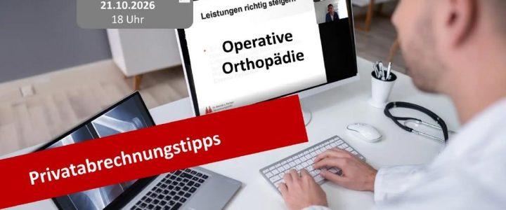 Privatabrechnungstipps Operative Orthopädie (Webinar | Online)