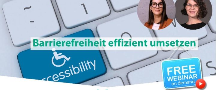 Barrierefreiheit effizient umsetzen (Webinar | Online) Barrierefreiheit effizient umsetzen (Webinar | Online)