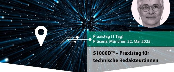 S1000D™ – Praxistag für technische Redakteur:innen (1 Tag) (Seminar | München)