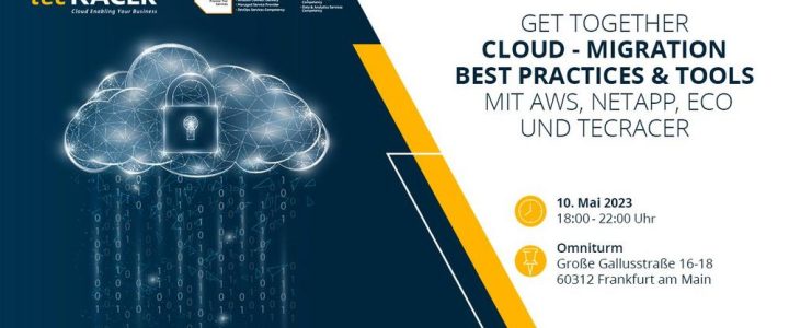 Get together: Cloud – Migration Best Practices & Tools mit AWS, NetApp, eco und tecRacer (Networking | Frankfurt am Main) Get together: Cloud – Migration Best Practices & Tools mit AWS, NetApp, eco und tecRacer (Networking | Frankfurt am Main)