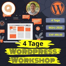 Webseite selbst machen statt machen lassen – 4-Tages-Workshop mit WordPress (Workshop | Zürich)