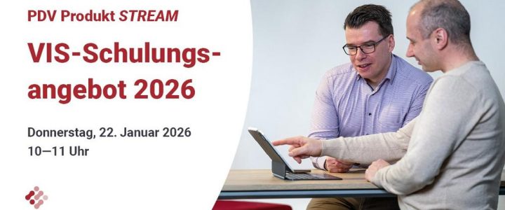 PDV Produkt Stream: VIS-Schulungsangebote 2026 (Webinar | Online)
