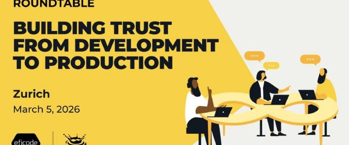 Executive Roundtable: Building Trust from Development to Production (Seminar | Zürich)