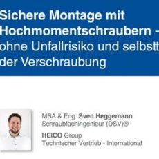 Sichere Montage mit Hochmomentschraubern – ohne Unfallrisiko und selbsttätiges Losdrehen (Webinar | Online)
