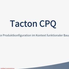 Tacton CPQ – Visualisierte Produktkonfiguration im Kontext funktionaler Systembaugruppen (Webinar | Online)