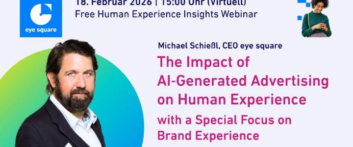 The impact of AI-generated advertising on human experience, with a special focus on brand experience (Webinar | Online)