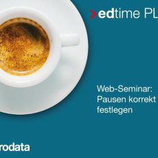 Pausen korrekt festlegen – für edtime und edtime PLUS Anwender (Webinar | Online)