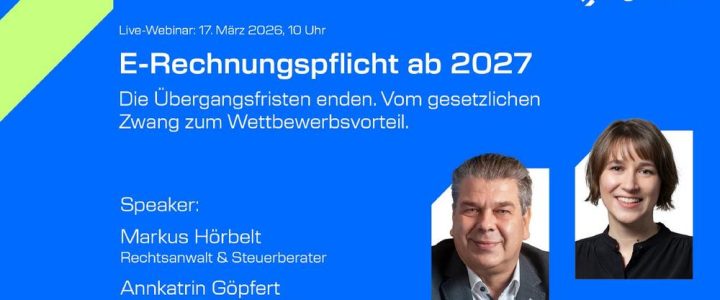 E-Rechnungspflicht ab 2027: Vom gesetzlichen Zwang zum Wettbewerbsvorteil (Webinar | Online)