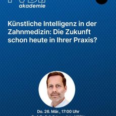 Künstliche Intelligenz in der Zahnmedizin: Die Zukunft schon heute in Ihrer Praxis? (Webinar | Online)