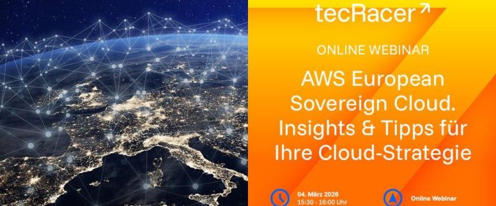 AWS European Sovereign Cloud – Insights & Tipps für Ihre Cloud-Strategie (Webinar | Online)