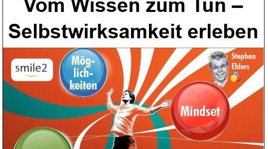 Vom Wissen zum Tun – Selbstwirksamkeit erleben (Workshop | Online) Vom Wissen zum Tun – Selbstwirksamkeit erleben (Workshop | Online)