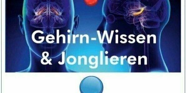 Gehirn-Wissen & Jonglieren für Koordination & Kognition (Workshop | München)